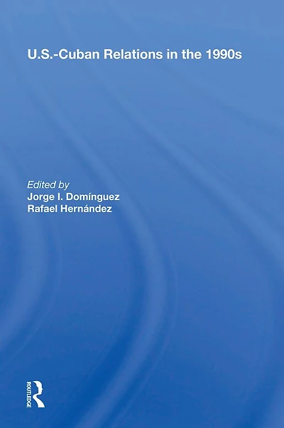 U.s.-cuban Relations The 1990s