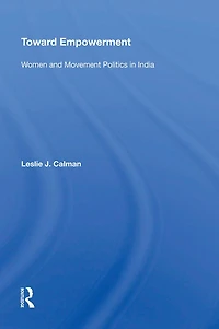 Toward Empowerment: Women And Movement Politics India