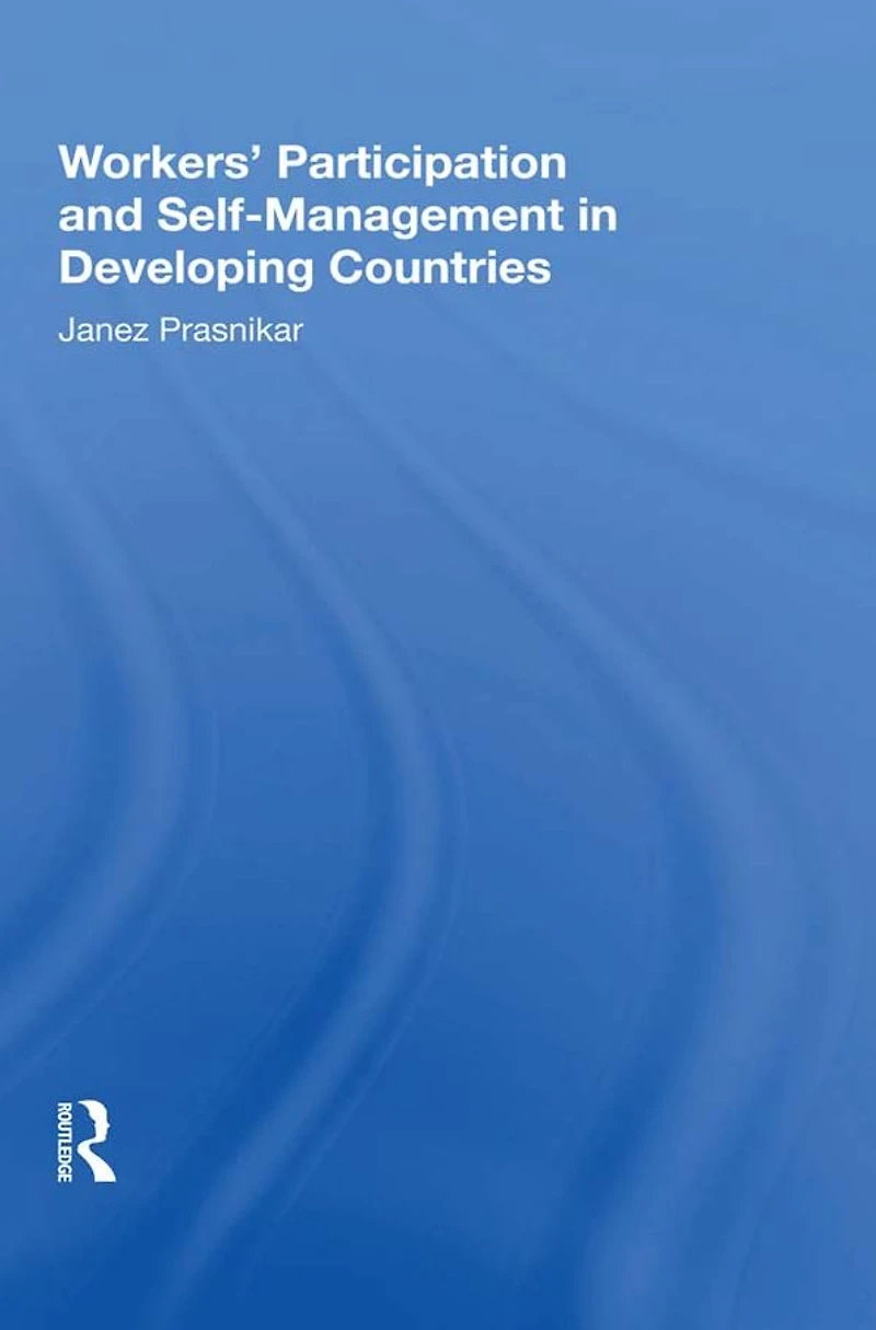 Workers' Participation And Self-management Developing Countries