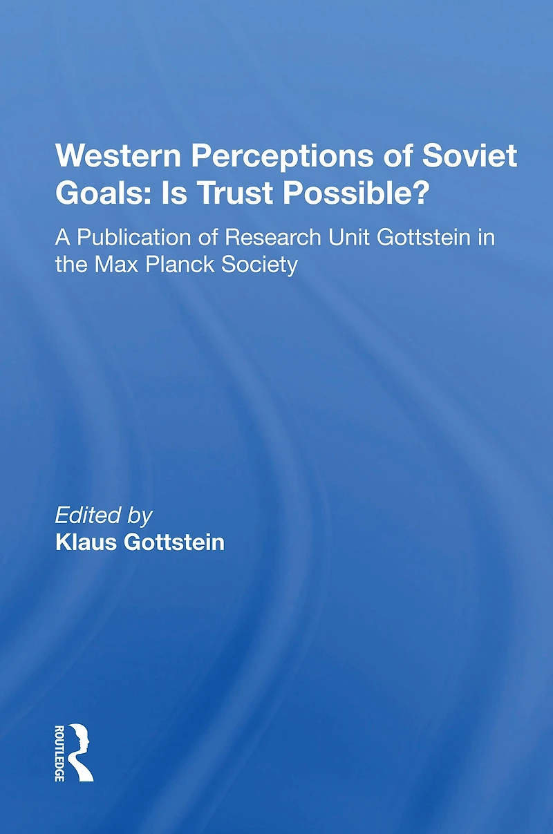 Western Perceptions Of Soviet Goals: Is Trust Possible?