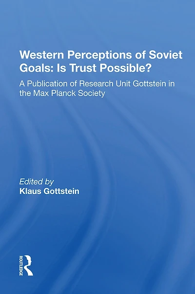 Western Perceptions Of Soviet Goals: Is Trust Possible?