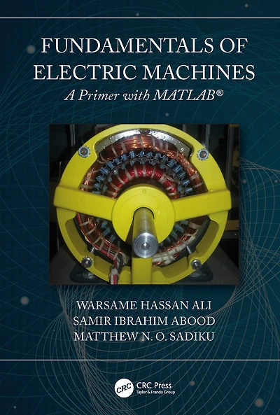 Fundamentals of Electric Machines: A Primer with MATLAB: MATLAB
