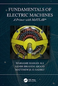 Fundamentals of Electric Machines: A Primer with MATLAB: MATLAB