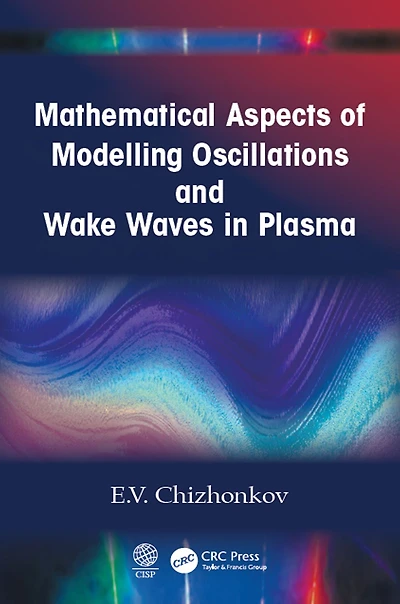 Mathematical Aspects of Modelling Oscillations and Wake Waves Plasma