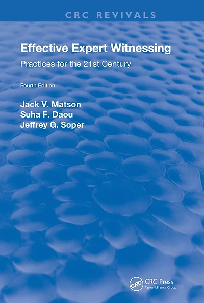 Effective Expert Witnessing, Fourth Edition: Practices for the 21st Century