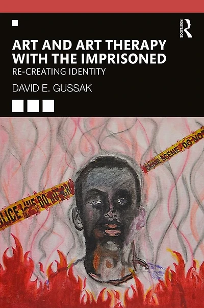 Art and Therapy with the Imprisoned: Re-Creating Identity