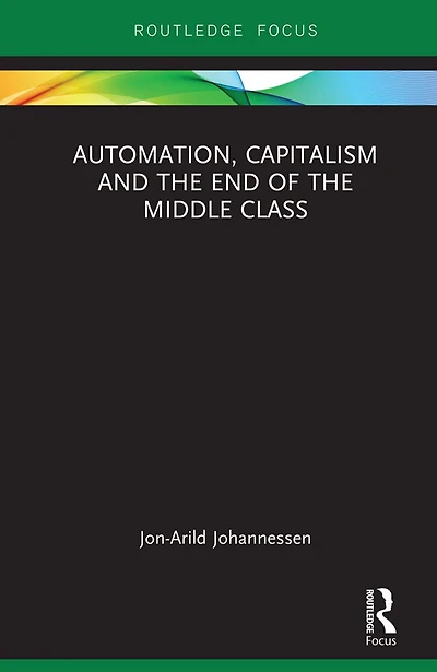Automation, Capitalism and the End of Middle Class