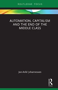 Automation, Capitalism and the End of Middle Class