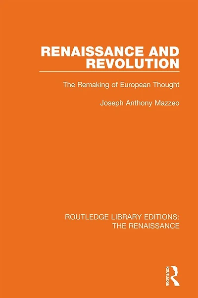 Renaissance and Revolution: The Remaking of European Thought