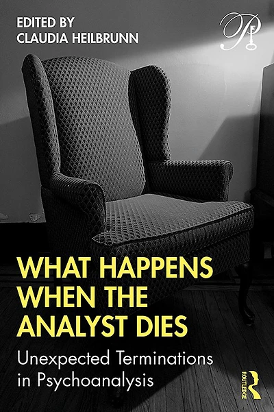 What Happens When the Analyst Dies: Unexpected Terminations Psychoanalysis