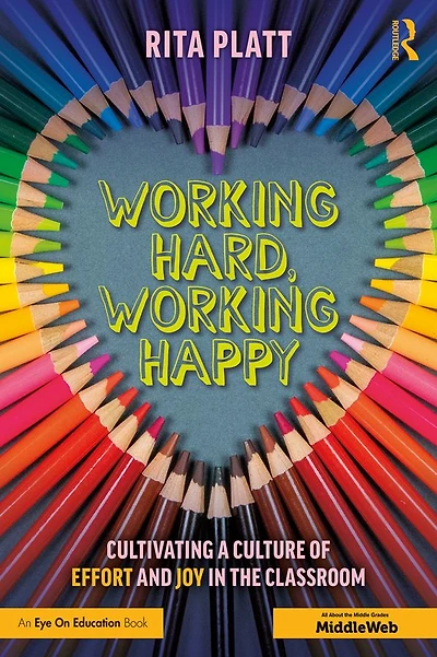 Working Hard, Happy: Cultivating a Culture of Effort and Joy the Classroom