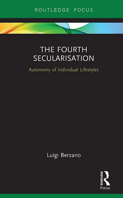 The Fourth Secularisation: Autonomy of Individual Lifestyles