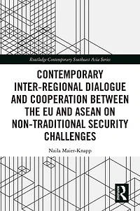 Contemporary Inter-regional Dialogue and Cooperation between the EU ASEAN on Non-traditional Security Challenges