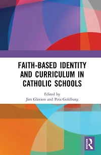 Faith-based Identity and Curriculum Catholic Schools
