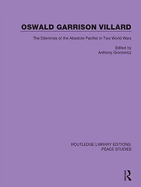 Oswald Garrison Villard: the Dilemmas of Absolute Pacifist Two World Wars