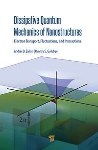 Dissipative Quantum Mechanics of Nanostructures: Electron Transport, Fluctuations, and Interactions