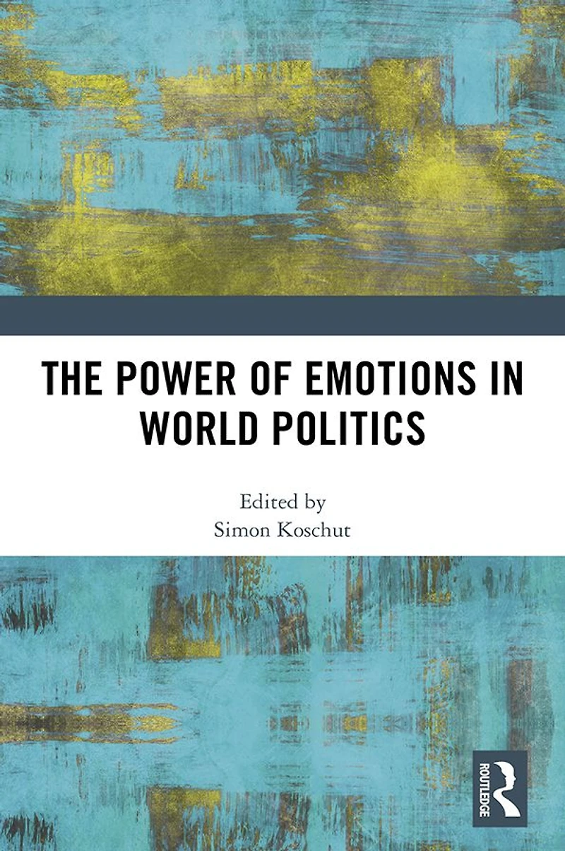 The Power of Emotions World Politics