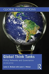 Global Think Tanks: Policy Networks and Governance