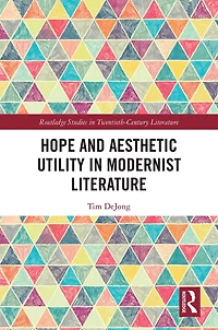 Hope and Aesthetic Utility Modernist Literature