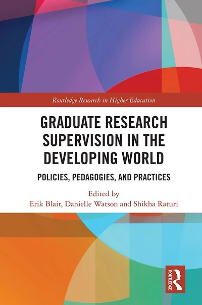 Graduate Research Supervision the Developing World: Policies, Pedagogies, and Practices