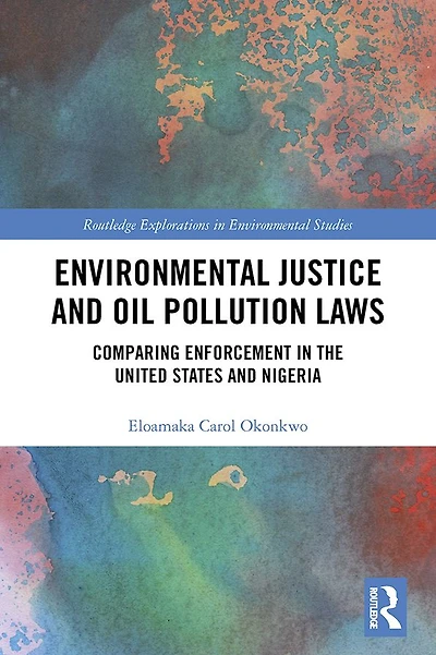 Environmental Justice and Oil Pollution Laws: Comparing Enforcement the United States Nigeria