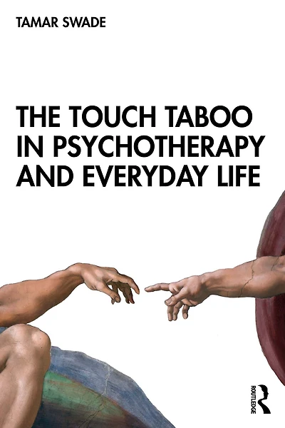 The Touch Taboo Psychotherapy and Everyday Life