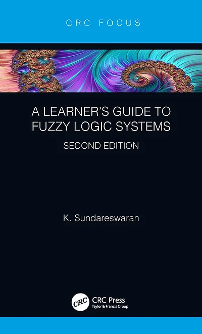 A Learner's Guide to Fuzzy Logic Systems, Second Edition