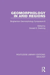 Geomorphology Arid Regions: Binghamton Symposium 8
