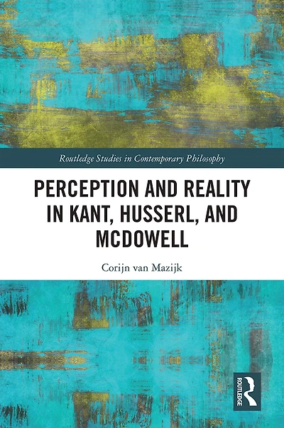Perception and Reality Kant, Husserl, McDowell
