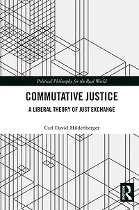 Commutative Justice: A Liberal Theory of Just Exchange