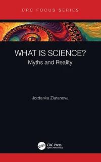 What is Science?: Myths and Reality