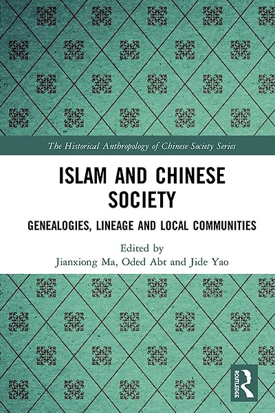 Islam and Chinese Society: Genealogies, Lineage Local Communities