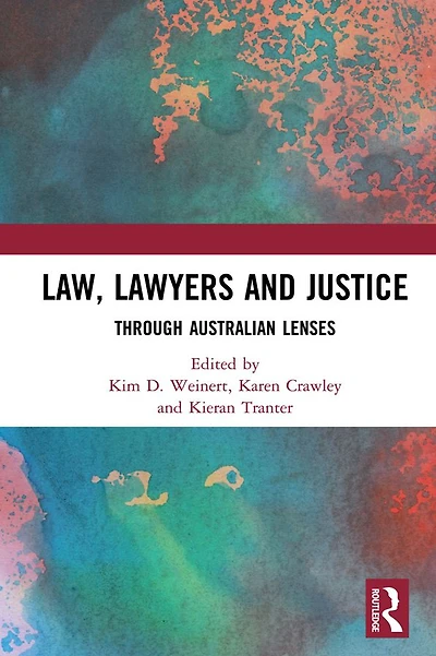Law, Lawyers and Justice: Through Australian Lenses