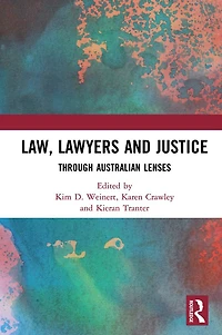 Law, Lawyers and Justice: Through Australian Lenses