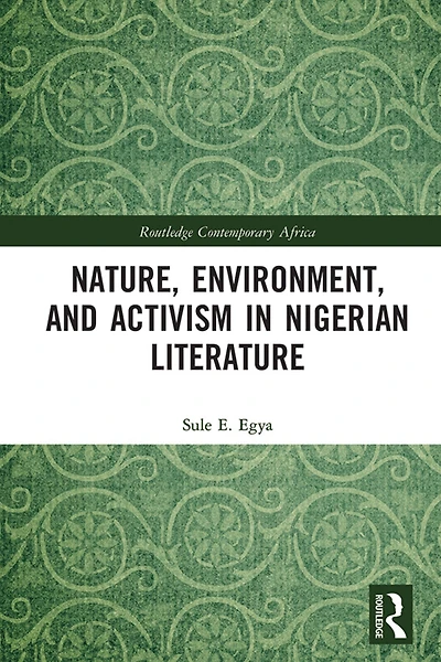 Nature, Environment, and Activism Nigerian Literature