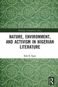 Nature, Environment, and Activism Nigerian Literature