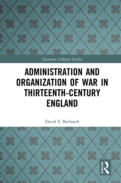 Administration and Organization of War Thirteenth-Century England