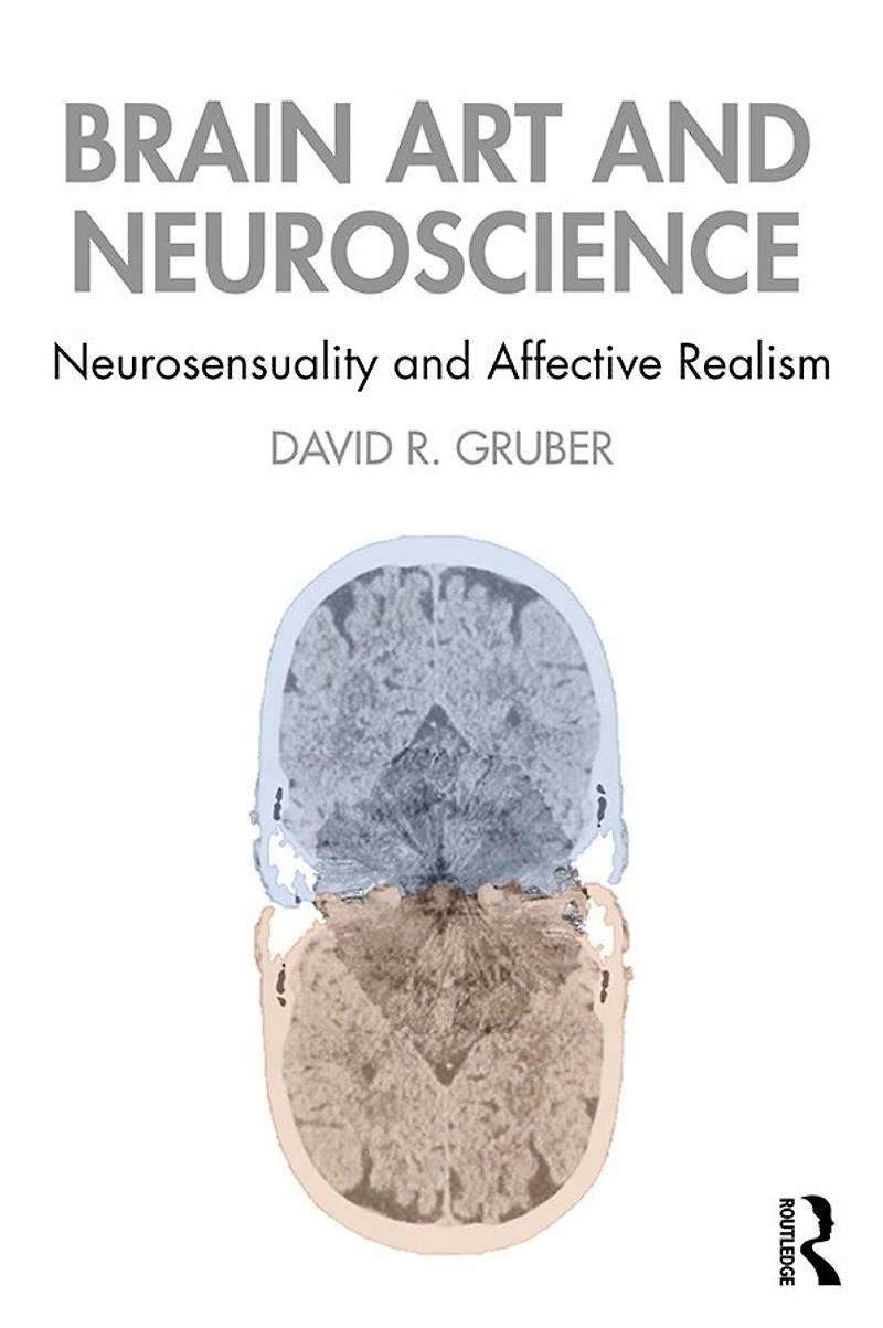Brain Art and Neuroscience: Neurosensuality Affective Realism