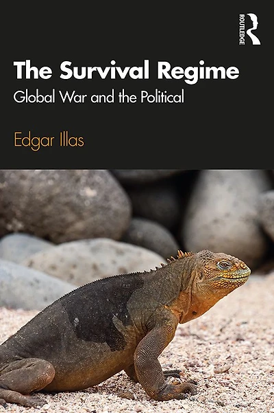 the Survival Regime: Global War and Political