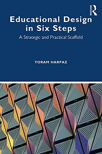 Educational Design Six Steps: A Strategic and Practical Scaffold