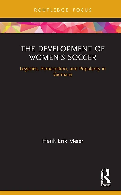 The Development of Women's Soccer: Legacies, Participation, and Popularity Germany