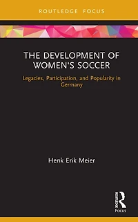 The Development of Women's Soccer: Legacies, Participation, and Popularity Germany