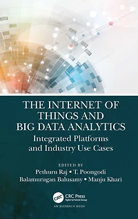 The Internet of Things and Big Data Analytics: Integrated Platforms Industry Use Cases