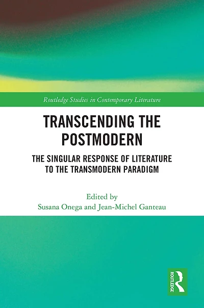 Transcending the Postmodern: Singular Response of Literature to Transmodern Paradigm