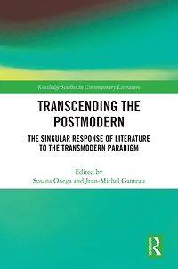Transcending the Postmodern: Singular Response of Literature to Transmodern Paradigm