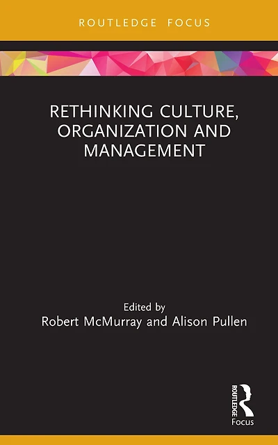 Rethinking Culture, Organization and Management