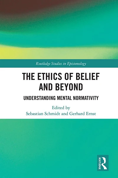 The Ethics of Belief and Beyond: Understanding Mental Normativity