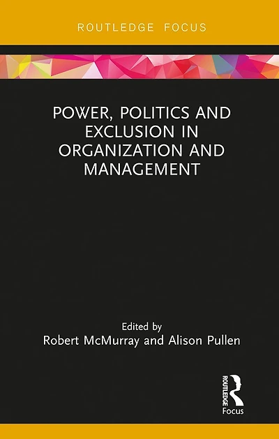 Power, Politics and Exclusion Organization Management