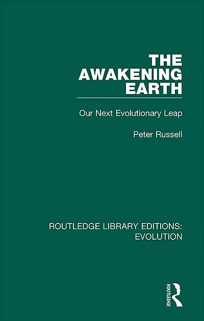 The Awakening Earth: Our Next Evolutionary Leap