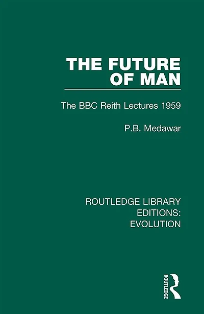 The Future of Man: BBC Reith Lectures 1959